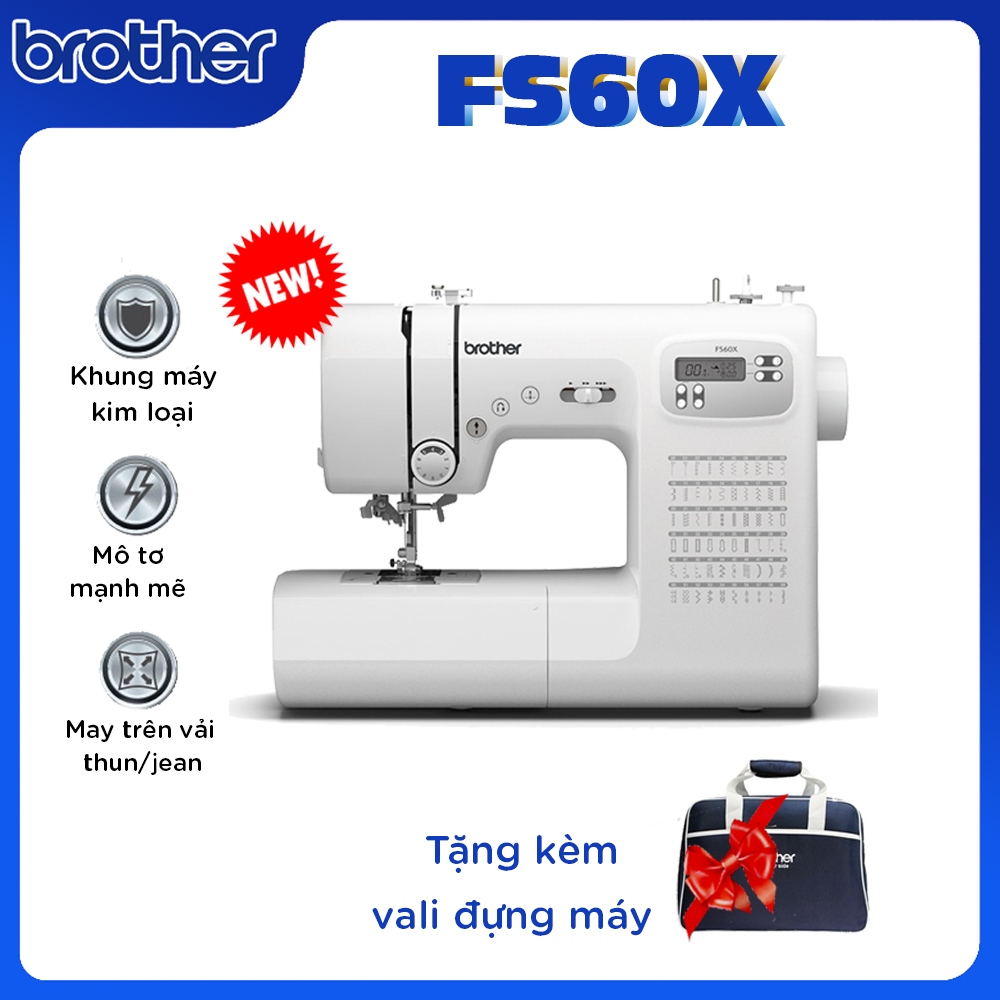 Máy may điện tử brother fs60x model mới 2021 - xỏ chỉ tự động - may được vải thun và jean + tặng vali đựng máy