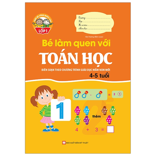Fahasa - Giúp Bé Vững Bước Vào Lớp 1 - Bé Làm Quen Với Toán Học (4-5 Tuổi)