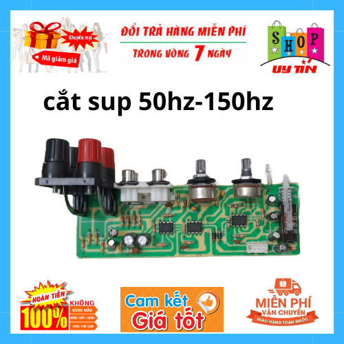 Mạch cắt súp điện cắt tần số từ 50 hz đến 150 hz dùng ráo loa súp điện 30 , 40