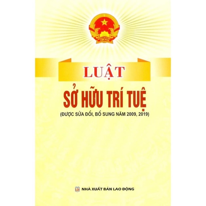 Sách: Luật Sở Hữu Trí Tuệ ( Được Sửa Đổi , Bổ Sung Năm 2009 , 2019 )