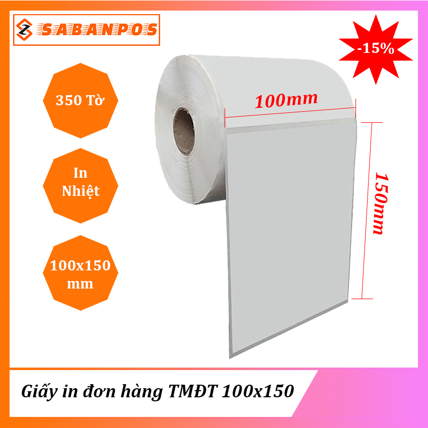 Giấy in đơn hàng TMĐT, in tem nhiệt 100x150 mm 350TEM/CUỘN - Sabanpos