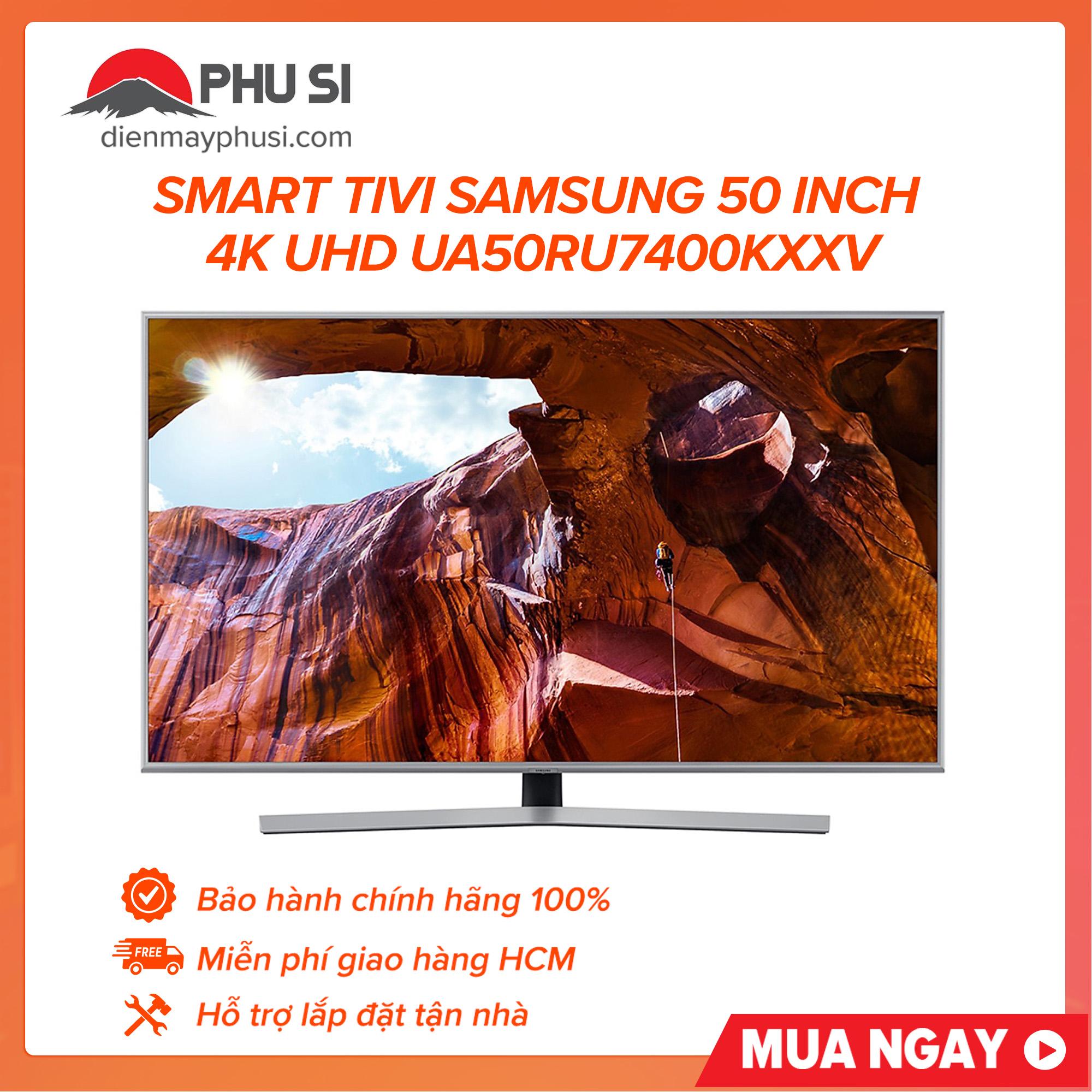 Smart tivi samsung 50 inch 4k uhd ua50ru7400kxxv 100% chính hãng hỗ trợ lắp đặt tận nhà miễn phí giao hàng khu vực hcm