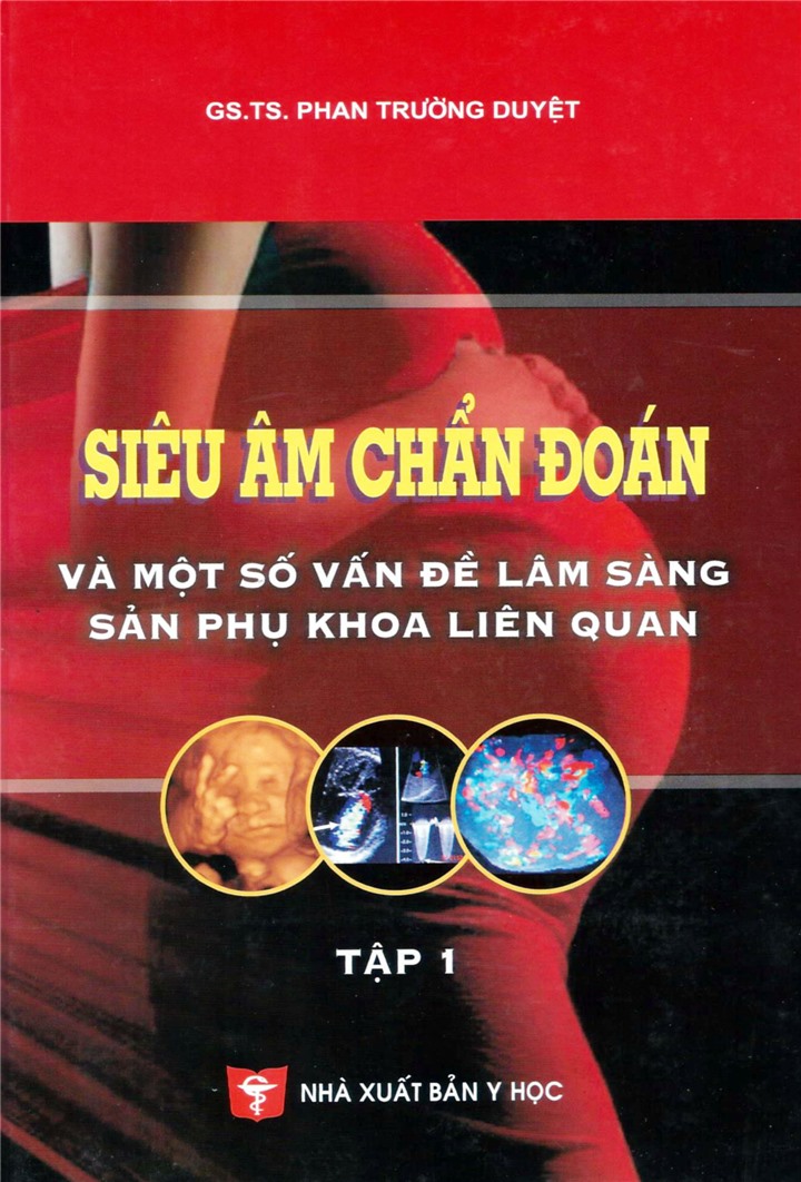 Sách - Siêu âm chẩn đoán và một số nội dung lâm sàng sản phụ khoa liên quan Tập 1