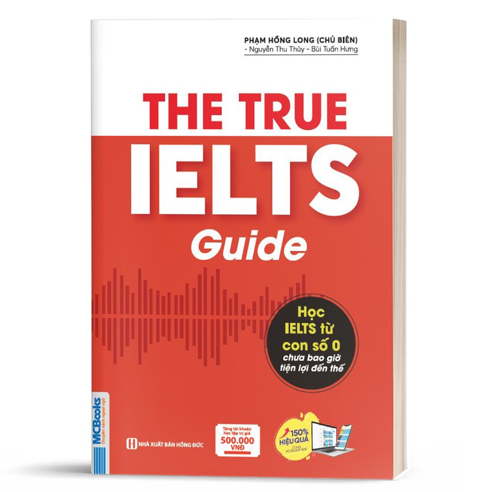 The True Ielts Guide - Học IELTS từ con số 0 chưa bao giờ tiện lợi đến thế