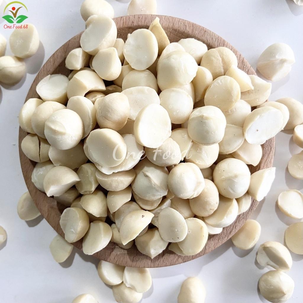 Nhân macca vỡ đôi sấy chín, hạt macca tách vỏ, nhân măcca nguyên to tốt cho mẹ bầu, onefood68