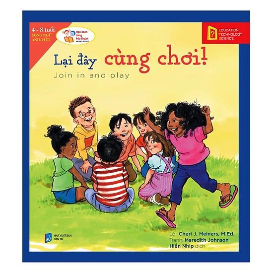 Sách song ngữ học cách sống hòa thuận-Lại đây cùng chơi