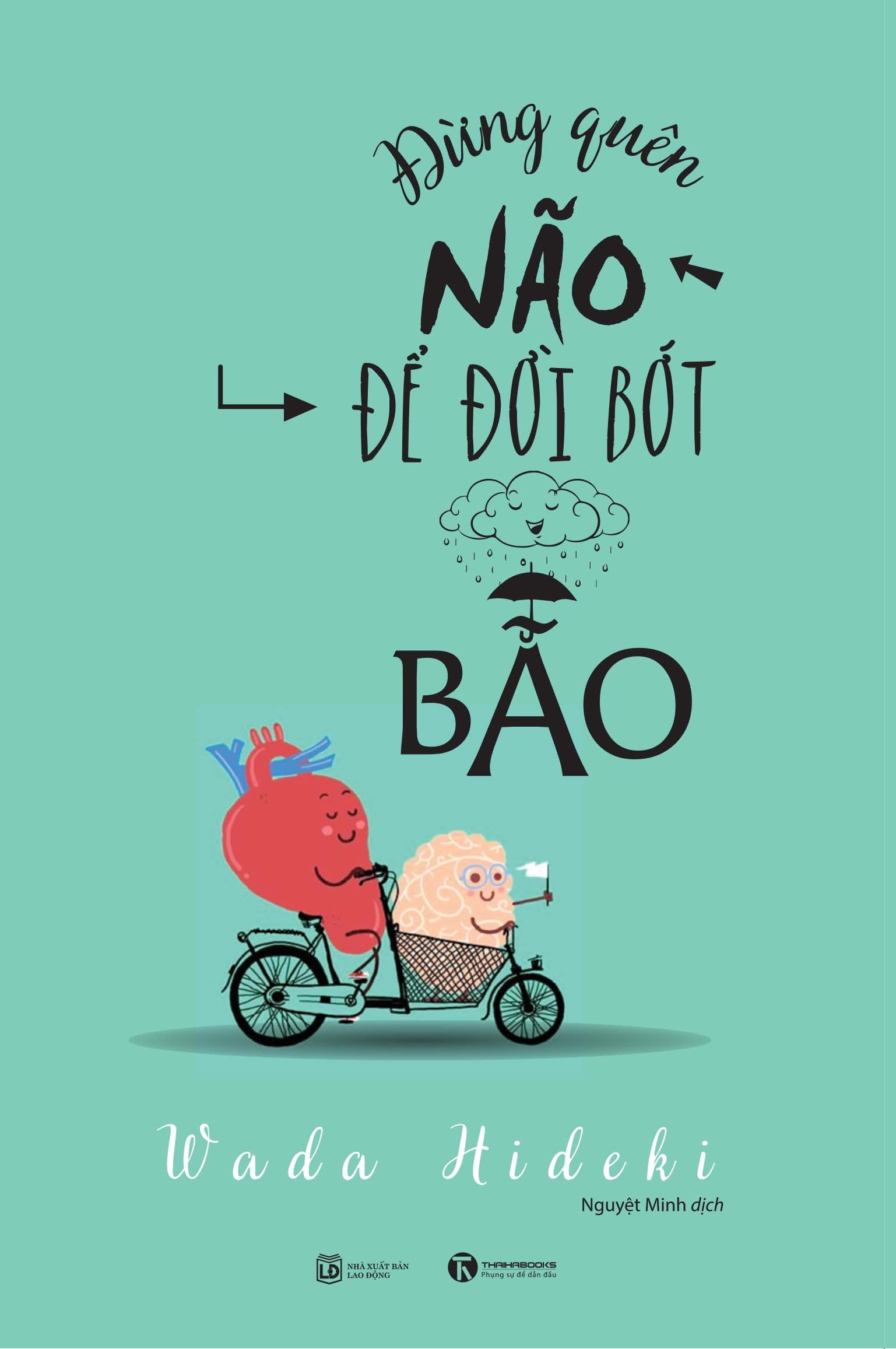 Fahasa - Đừng Quên Não Để Đời Bớt Bão