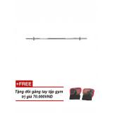 Đòn tạ xi cao cấp 1,8m + Tặng găng tay tập gym