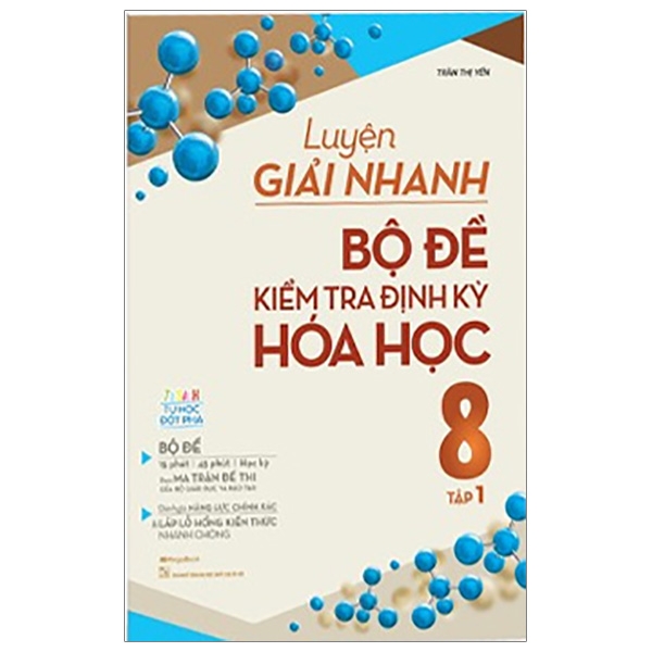 Fahasa - luyện giải nhanh bộ đề kiểm tra định kỳ hóa học 8 - tập 1