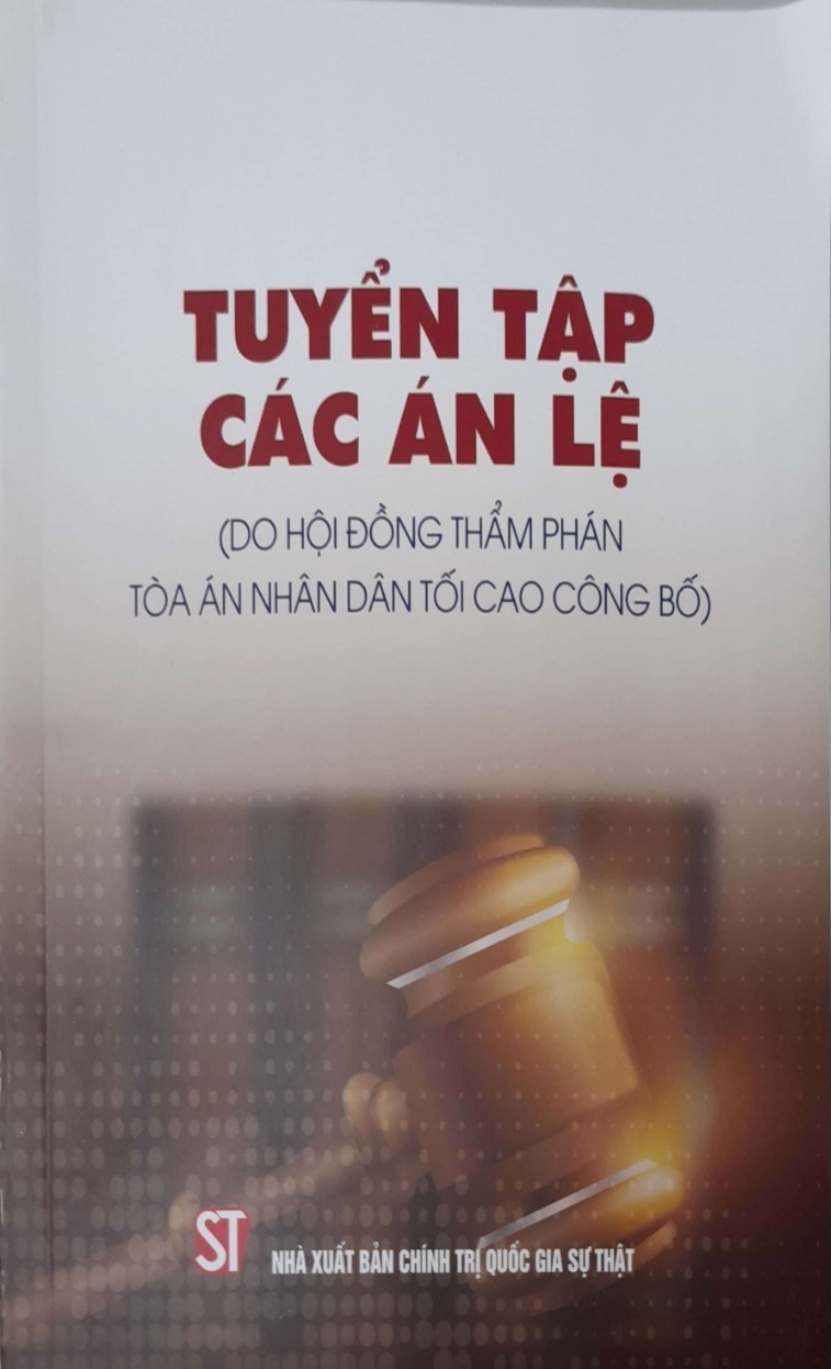 Tuyển tập các án lệ (do hội đồng thẩm phán tòa án nhân dân tối cao công bố)