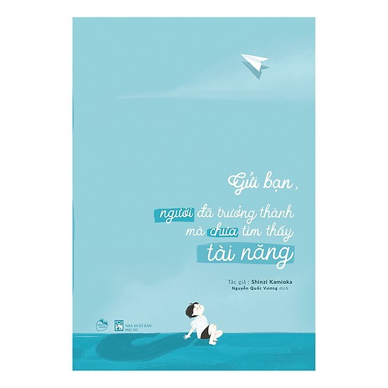 Sách - Gửi Bạn, Người Đã Trưởng Thành Mà Chưa Tìm Thấy Tài Năng