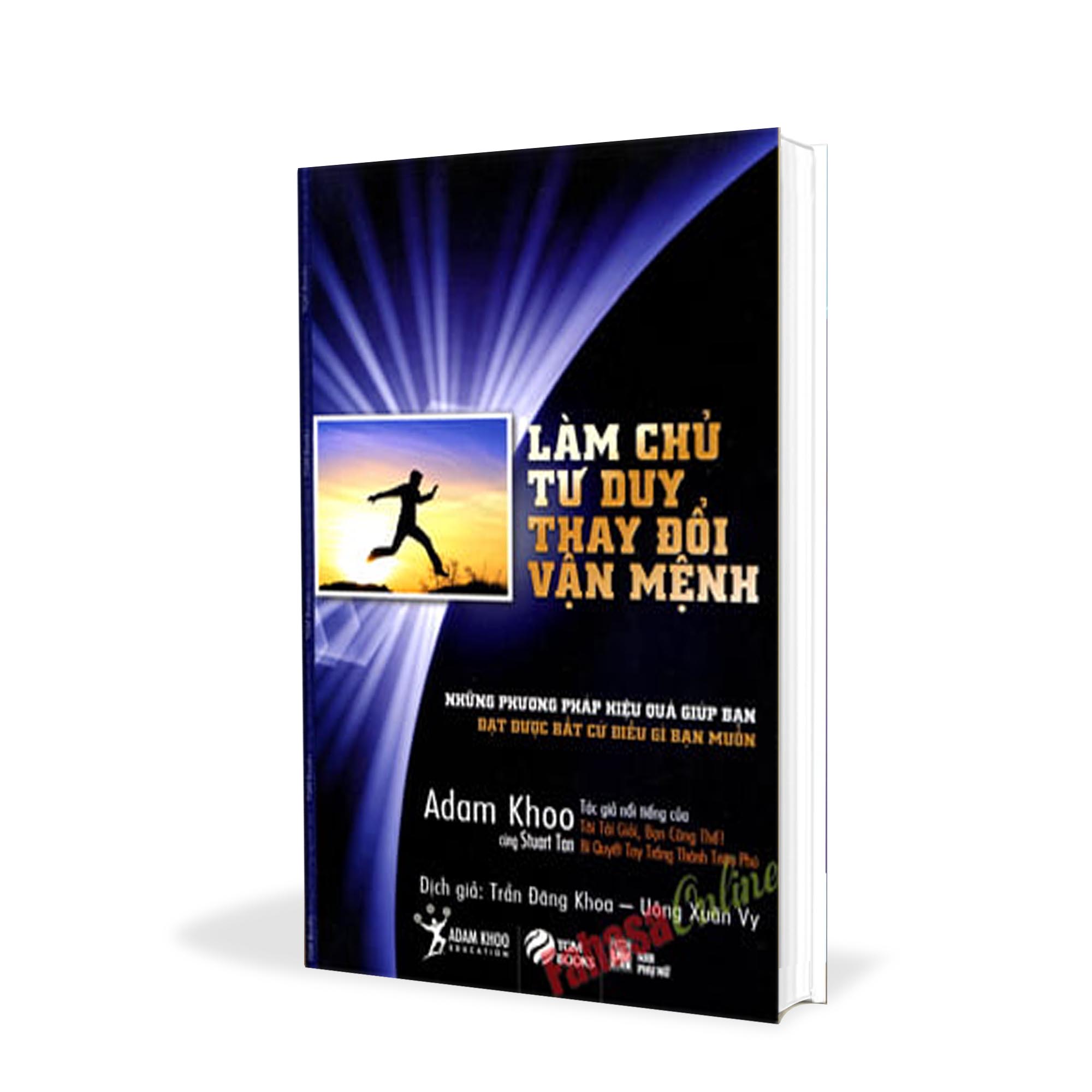 Làm chủ tư duy thay đổi vận mệnh - adam khoo