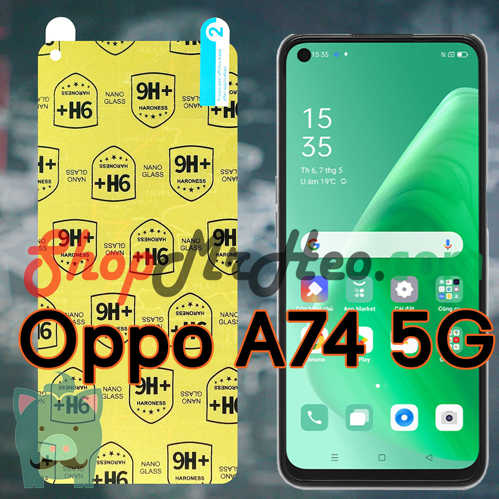 Dán cường lực nano dẻo oppo a74 5g - a74