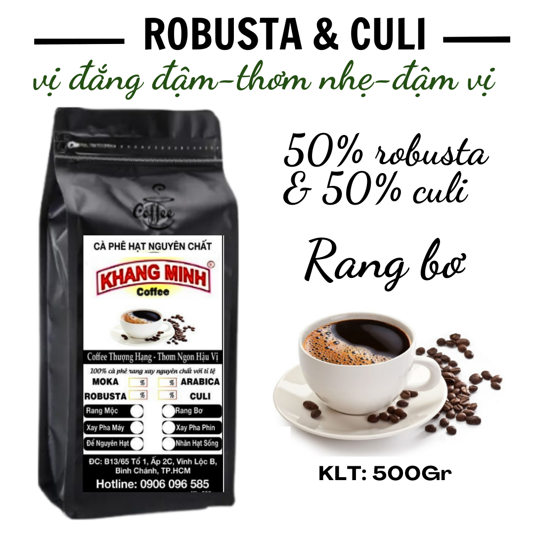 Cà phê hạt rang bơ robusta & culi loại đặc biệt thơm ngon đậm vị 500g/bịch