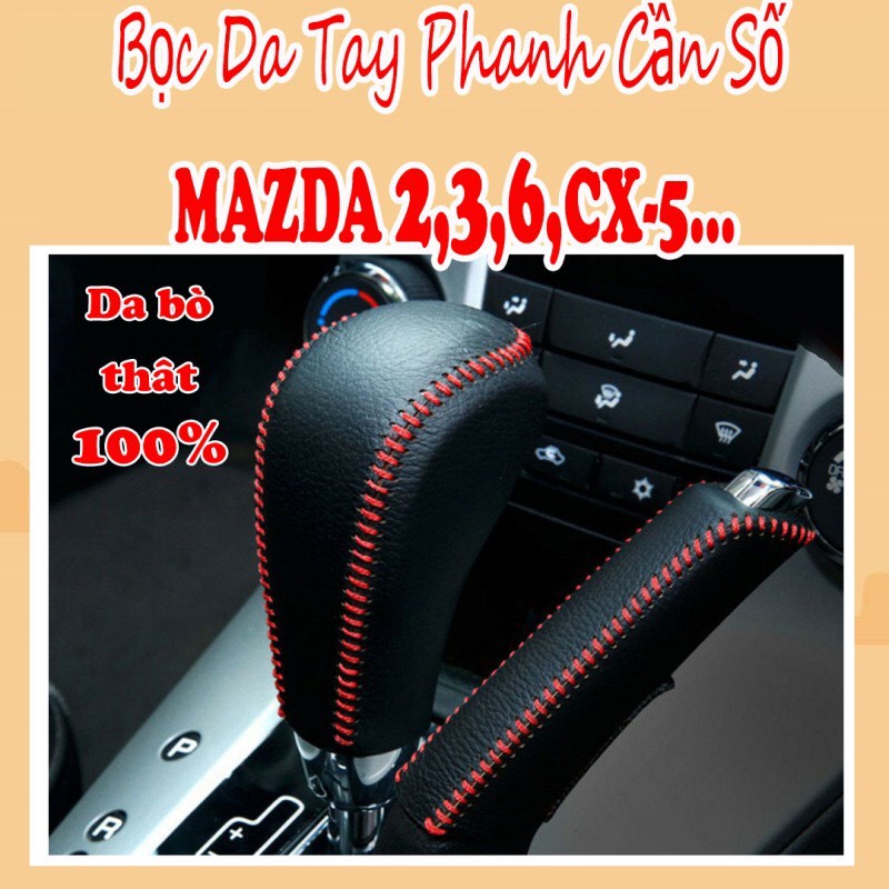Bọc cần số, phanh tay mazda 2,3,6, cx5, cx8 at da bò thật , bảo hành 2 năm
