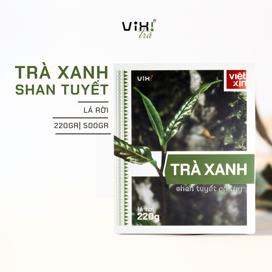 Vixi - Trà xanh shan tuyết cổ thụ - Lá rời 1 búp 2 lá 150gr, 500gr