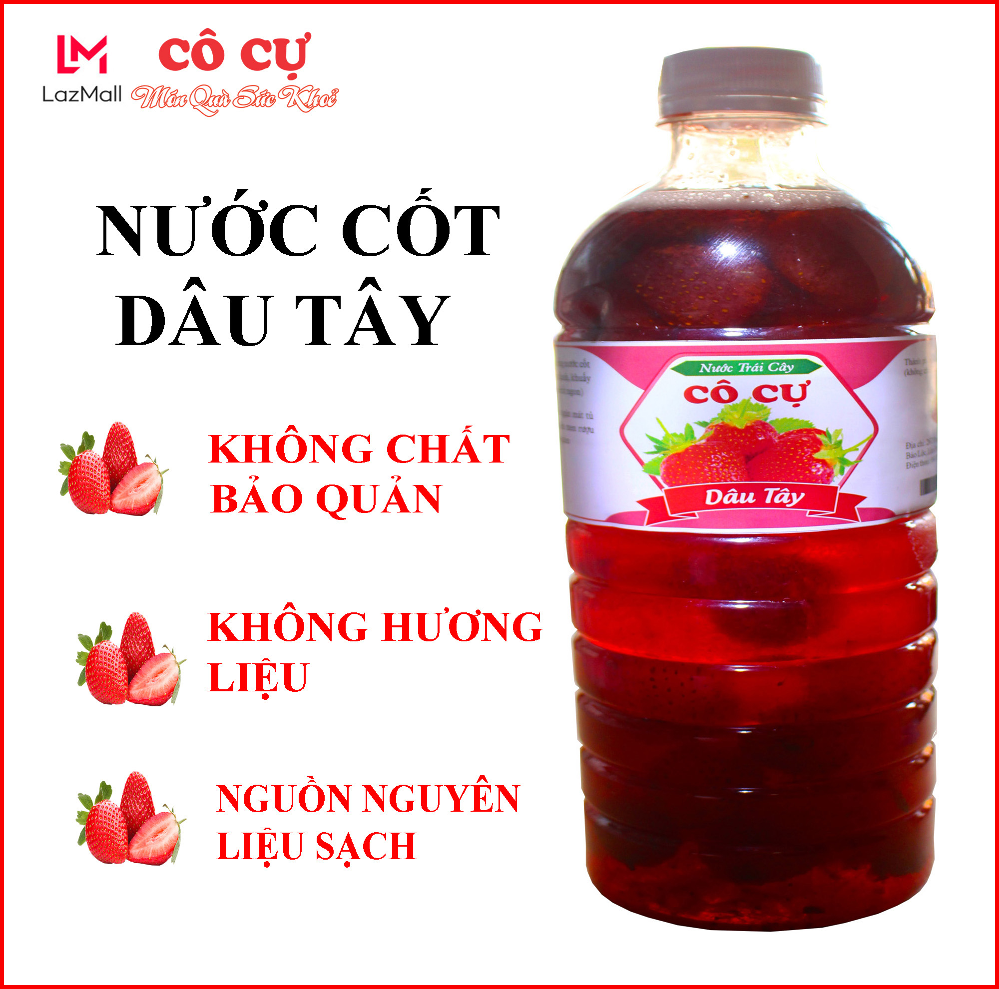 Nước cốt dâu tây Cô Cự 1000ml- Món quà cho sức khỏe, an toàn chất lượng[chỉ giao khu vực miền Nam]