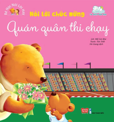 Sách - Bé học nói lời hay - Nói lời chúc mừng - Quán quân thi chạy