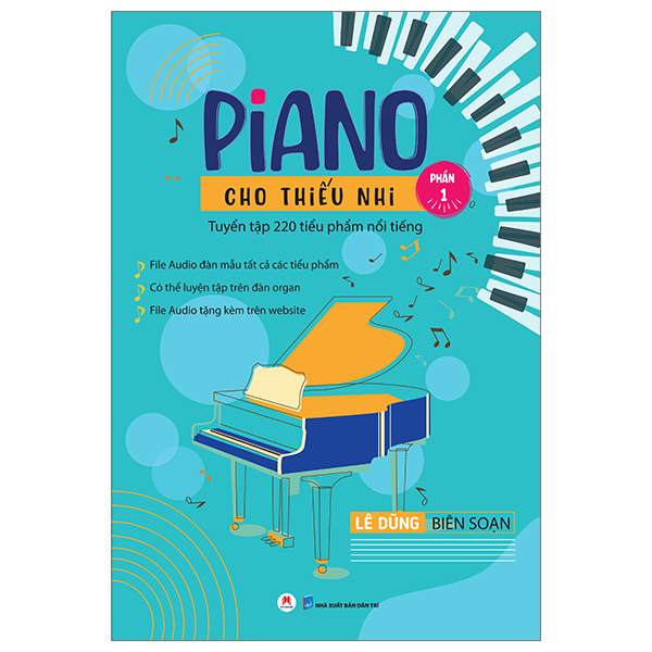  Sách Fahasa - Piano Cho Thiếu Nhi - Tuyển Tập 220 Tiểu Phẩm Nổi Tiếng - Phần 1  Kèm File Audio   Tái Bản 2023  