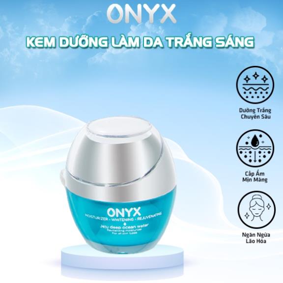 Kem dưỡng onyx cosmetics - làm trắng sáng cấp nước cho da căng mịn, ẩm mượt