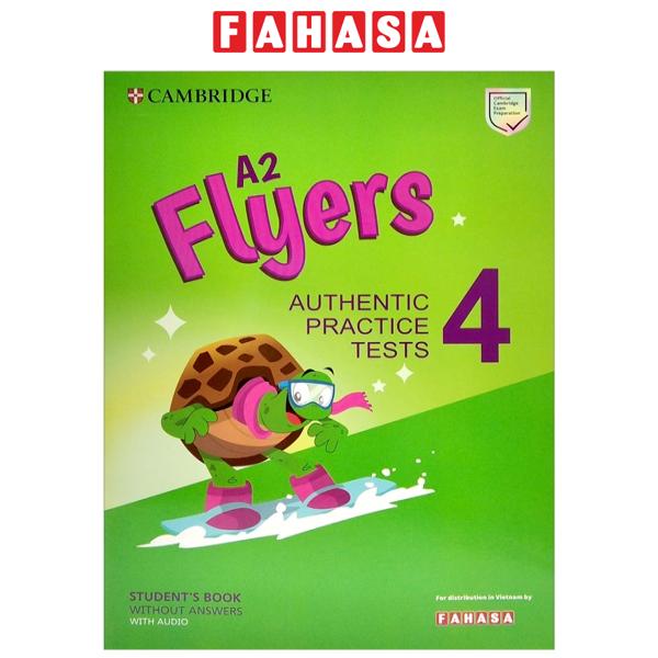 Sách Ngoại Văn - Fahasa - A2 Flyers 4 Authentic Practice Tests: Student's Book Without Answers With Audio - FAHASA Reprint Edition