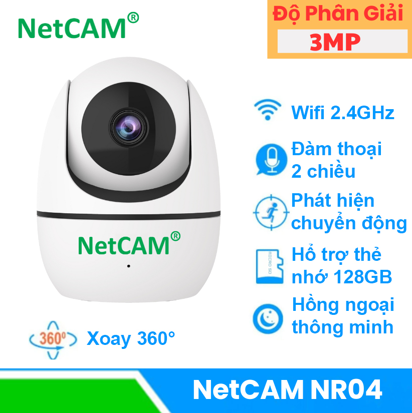 Camera WiFi NetCAM NR02 / NR04, Xoay 360 Độ, Độ phân giải 2MP/3MP/4MP,  Trò chuyện 2 Chiều, Phát hiện và cảnh báo chuyển động - Hãng Phân Phối Chính Thức
