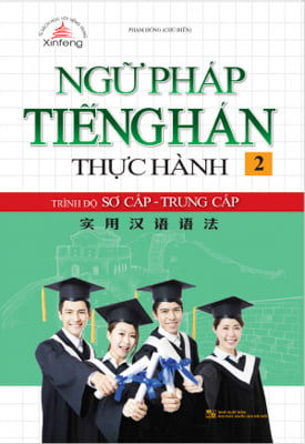 Fahasa - ngữ pháp tiếng hán thực hành : trình độ sơ cấp - trung cấp
