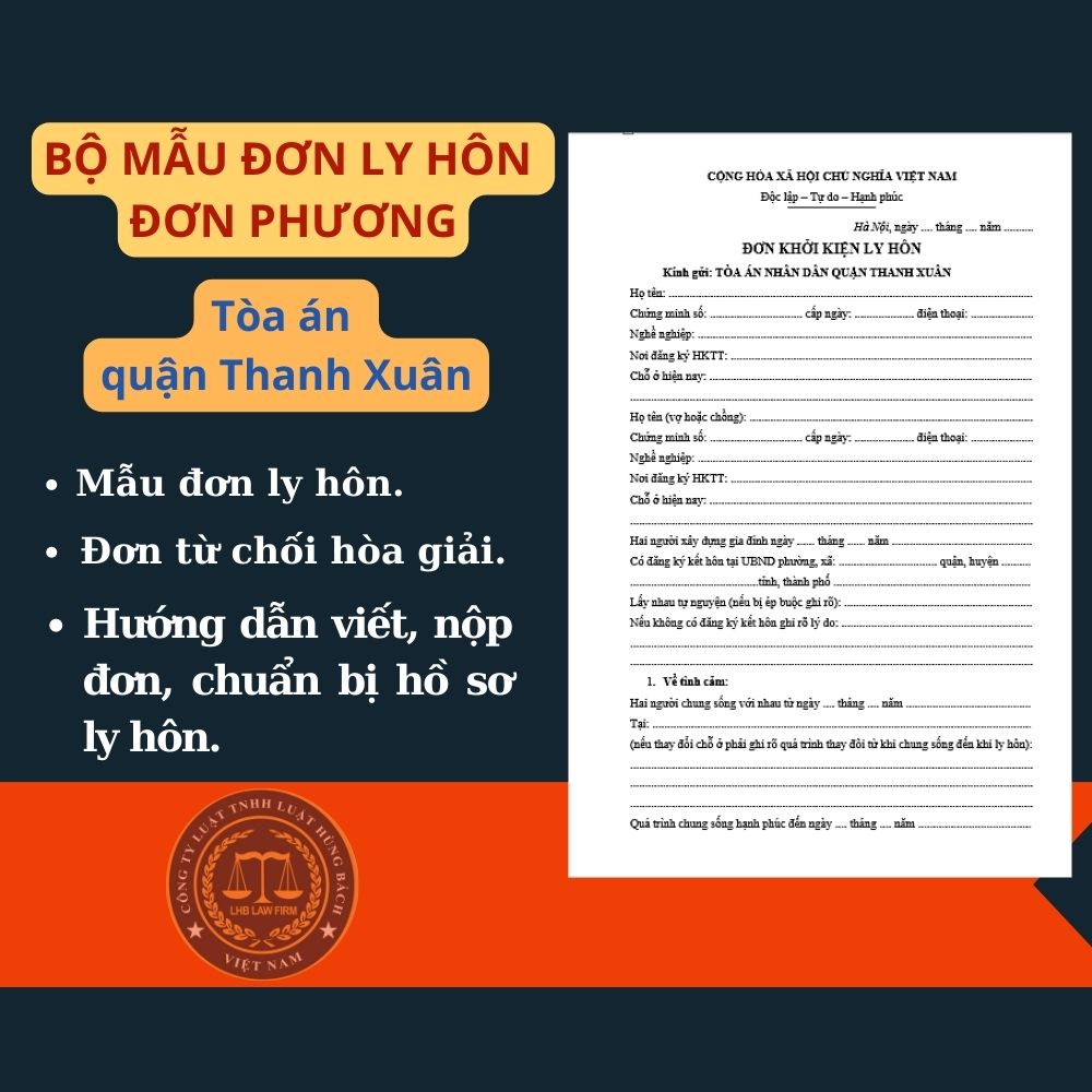 Mẫu đơn ly hôn thuận tình Tòa án quận Thanh Xuân + Tài liệu Luật sư hướng dẫn viết đơn, thủ tục ly hôn