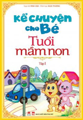 Fahasa - kể chuyện cho bé tuổi mầm non - tập 1