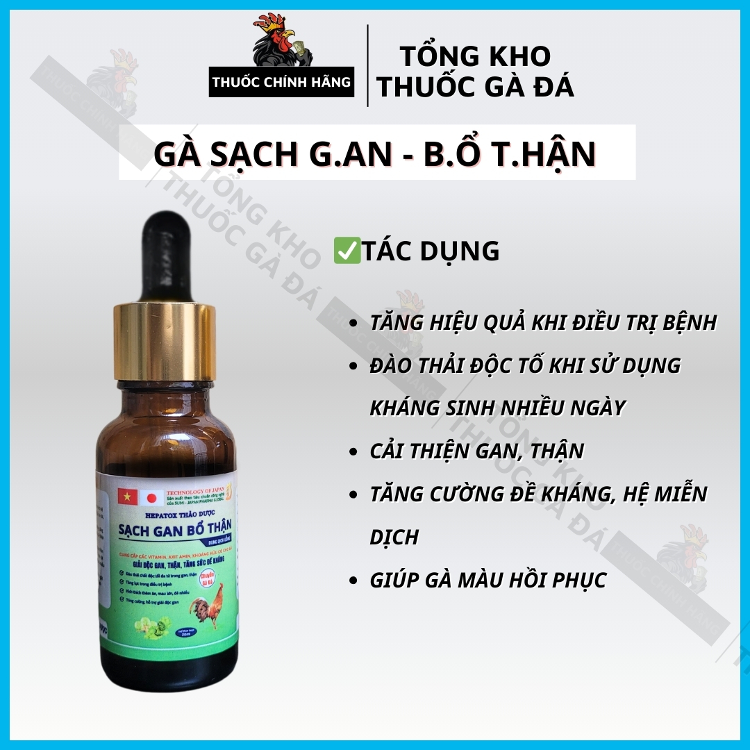 Sạch G.an Tốt Thậ.n Cho Gà – Thải Đ.ộc Tố cải thiện Sức, cải thiện Miễn Dịch - 20ml