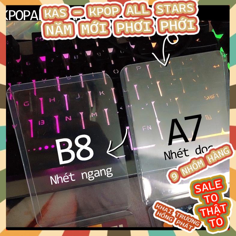 Toploader đựng card nhét ảnh kích thước A7 7x10cm và B8 6.4x9cm đựng card Anime Kpop Idol đựng thẻ bài sưu tầm KAS - KPOP ALL STARS