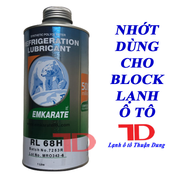 Dầu gấu Emkarate Rl68H dùng cho block lạnh xe ô tô - Vật Tư Điện Lạnh Ô Tô Thuận Dung