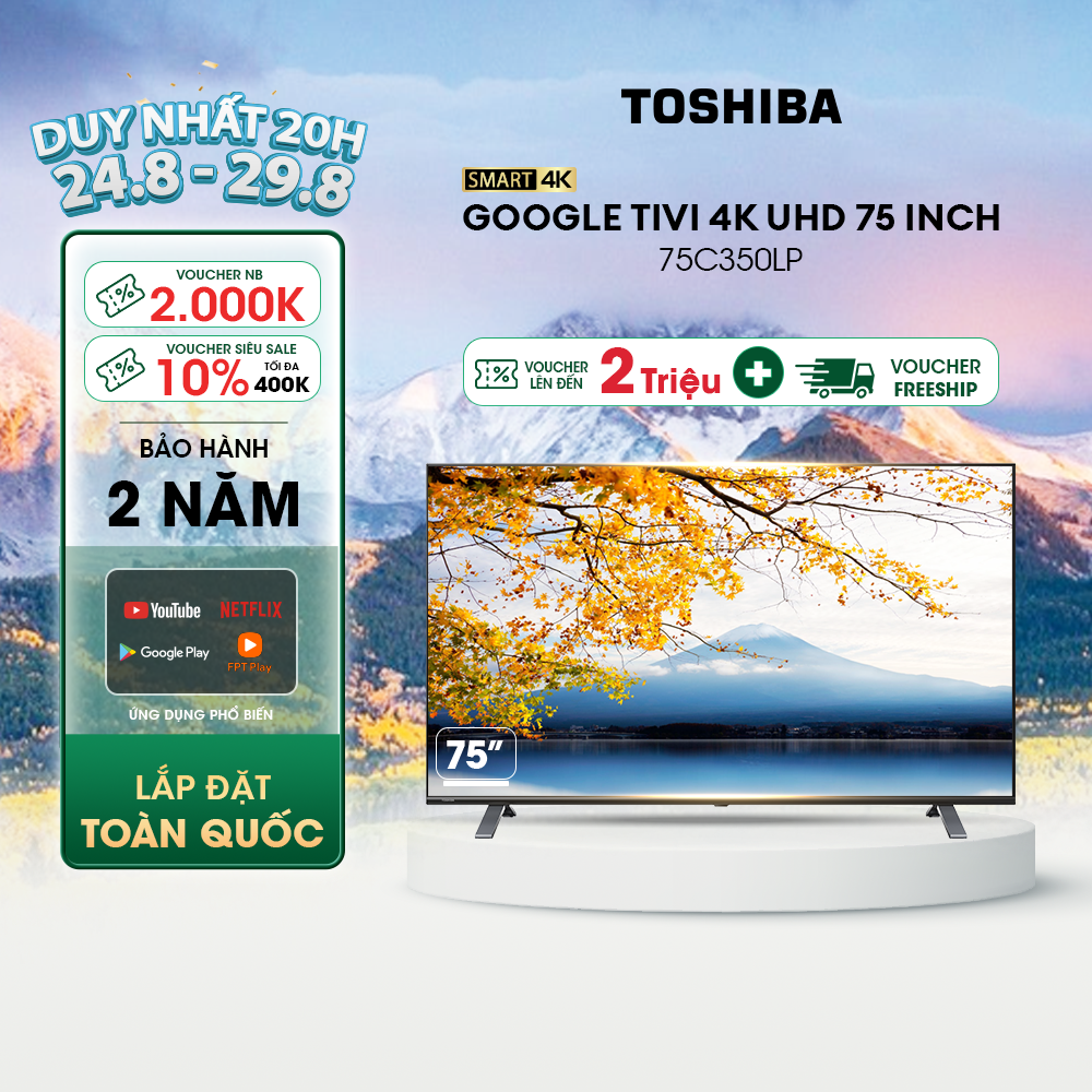 Google tivi toshiba 75 inch 75c350lp, smart tv màn hình led 4k uhd - loa 36w - miễn phí lắp đặt