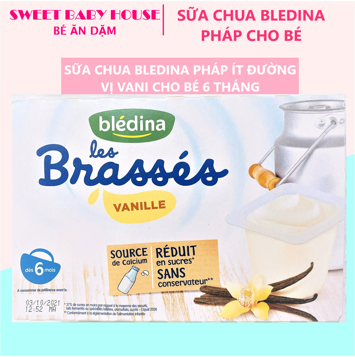 Sữa chua nguội Bledina Pháp ăn dặm ít đường vị vani cho bé 6 tháng. Date 5/2022 - Sweet Baby House