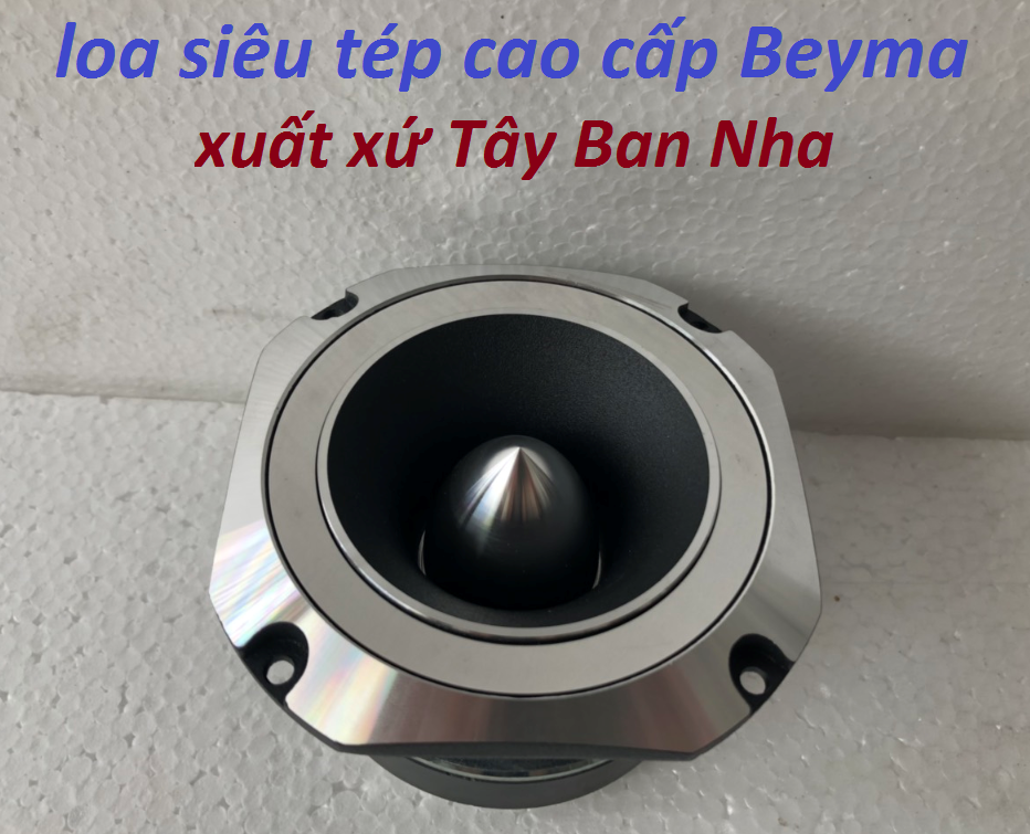 Loa siêu tép cao cấp Beyma Tây ban nha