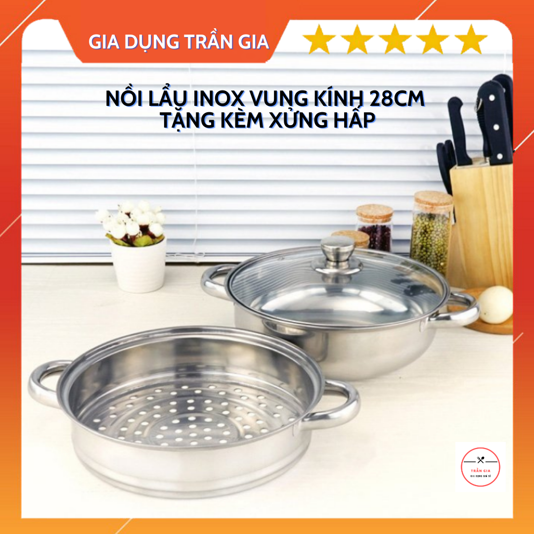 Nồi Lẩu Hấp Inox Vung Kính 28cm Tặng Kèm Xửng Hấp Đa Năng Sử Dụng Được Cho Bếp Từ, Bếp Gas,Bếp Điện,…
