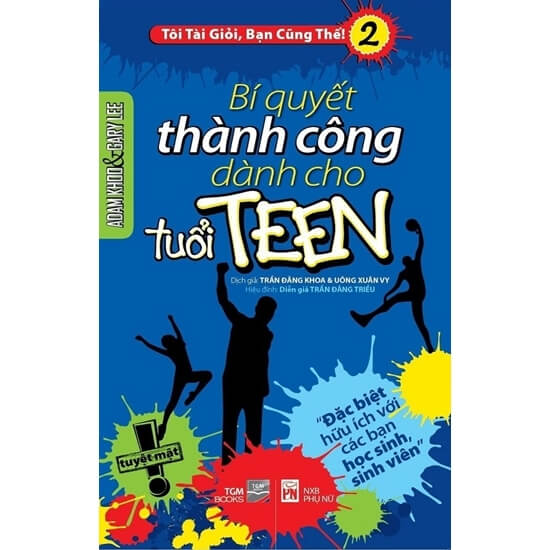 Bí quyết thành công dành cho tuổi teen - tôi tài giỏi bạn cũng thế 2