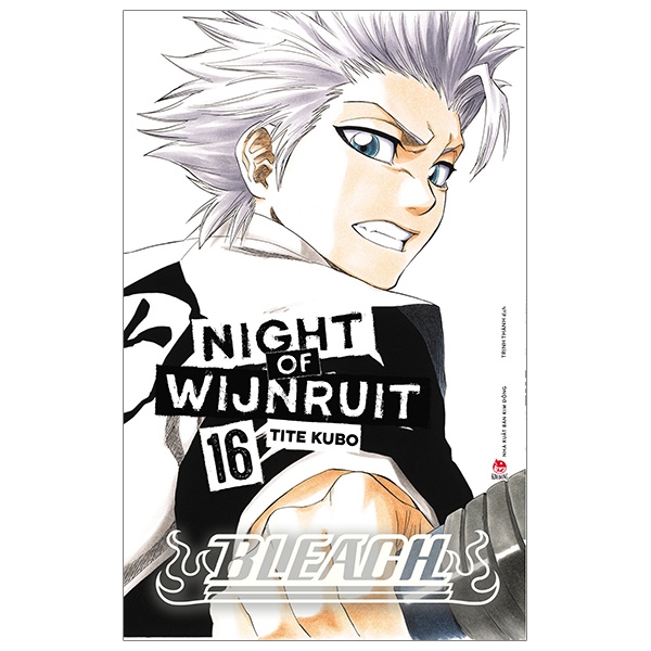 Fahasa - Bleach: The Undead - Tập 16: Night Of Wijnruit