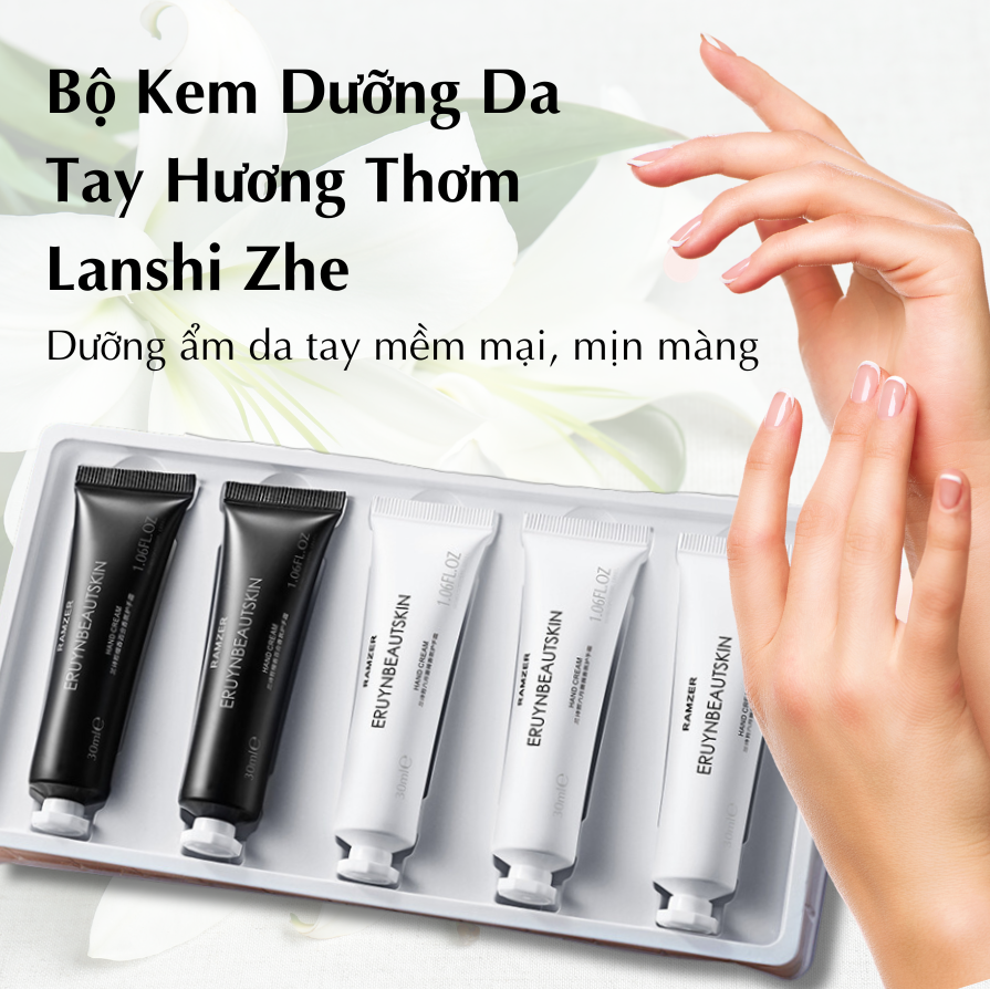 Bộ kem dưỡng da tay hương thơm lanshi zhe cấp nước dưỡng ẩm cho da tay, giúp làn da đầy đặn mịn màng, hương thơm dịu nhẹ