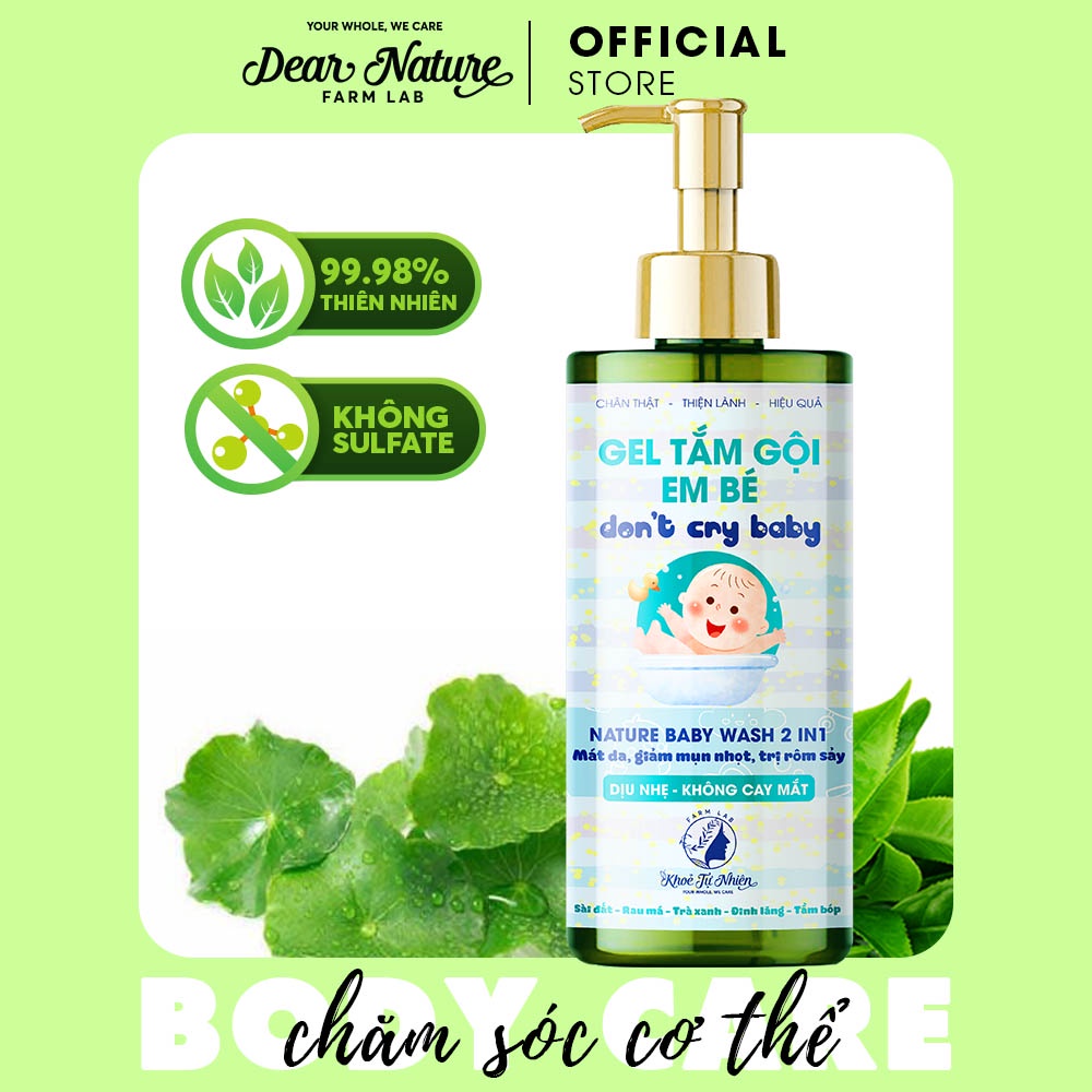 Sữa tắm gội trẻ em Dear Nature Khỏe Tự Nhiên Baby Don t Cry mát da dịu nhẹ