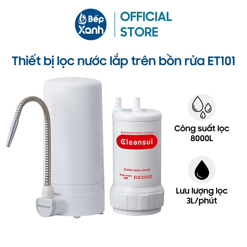 Thiết Bị Lọc Nước Lắp Trên Bồn Rửa Mitsubishi Cleansui ET101 - Công Suất Lọc 8000L - Chống rò rỉ nước thông minh - Không dùng điện, không nước thải - Bảo hành 12 tháng - Hàng chính hãng