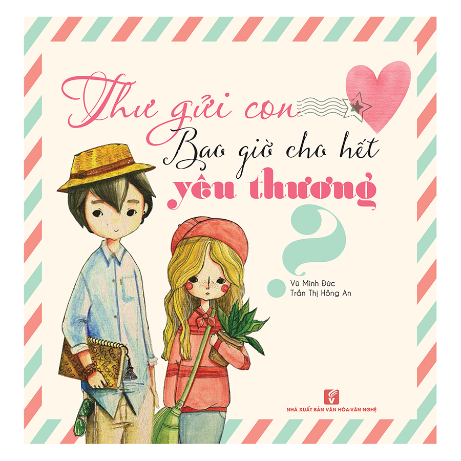 Thư gửi con - bao giờ cho hết yêu thương - tinhhoabooks