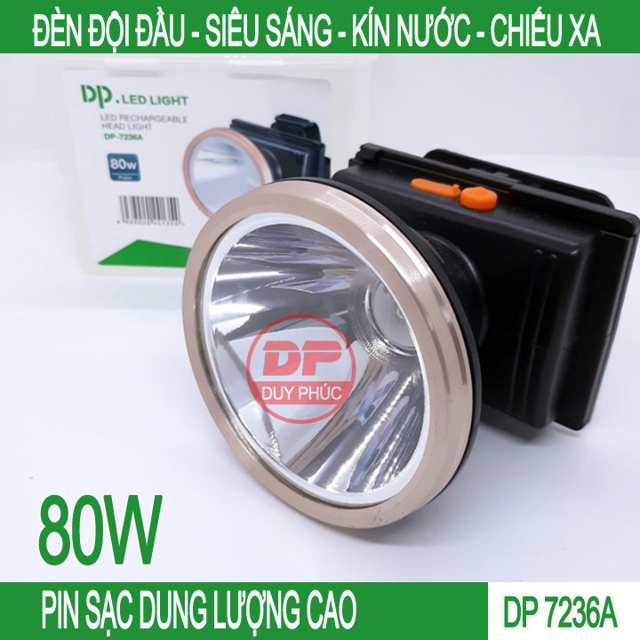 ĐÈN ĐỘI ĐẦU 80W DP 7236A , ĐÈN PIN LED SẠC ĐIỆN , SIÊU SÁNG CHỐNG NƯỚC