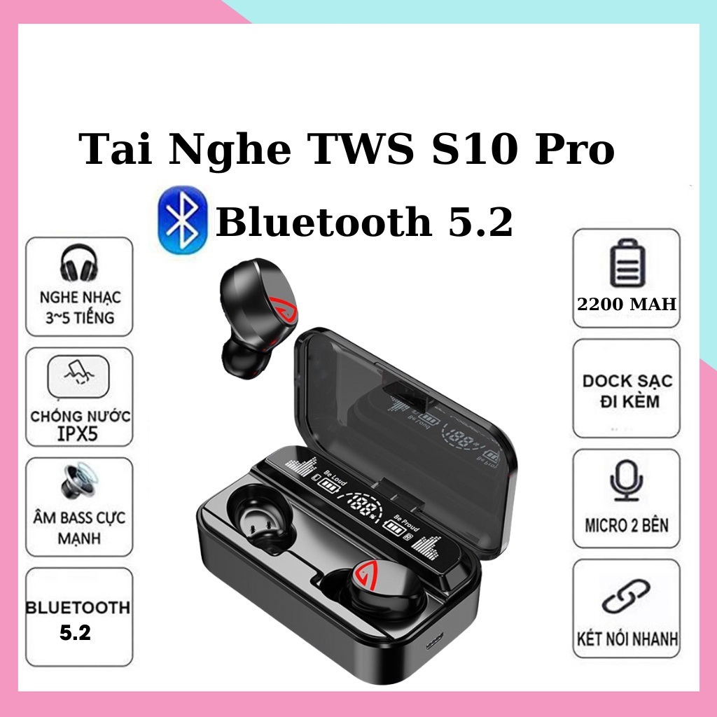 Tai nghe Bluetooth 5.2 S10 Pro Pin 2200 mAh cảm ưng kháng nước bụi chống ồn  có mic nghe gọi