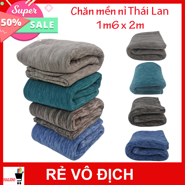 [HCM][Xả kho] Chăn Mền Nỉ Thái Lan Cao Cấp – 4 màu lựa chọn – Kích thước 1m6x2m – TL: 450-600gr – HALIDO – Chất liệu mềm mịn mượt - Độ bền theo năm tháng.