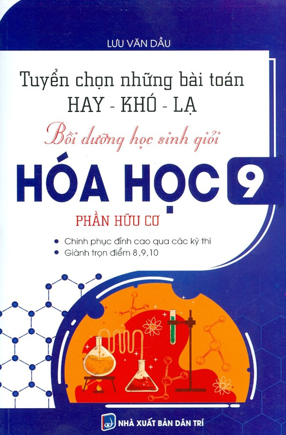 Tuyển Chọn Những Bài Toán Hay - Khó - Lạ Bồi Dưỡng Học Sinh Giỏi Hóa Học 9 - Phần Hữu Cơ