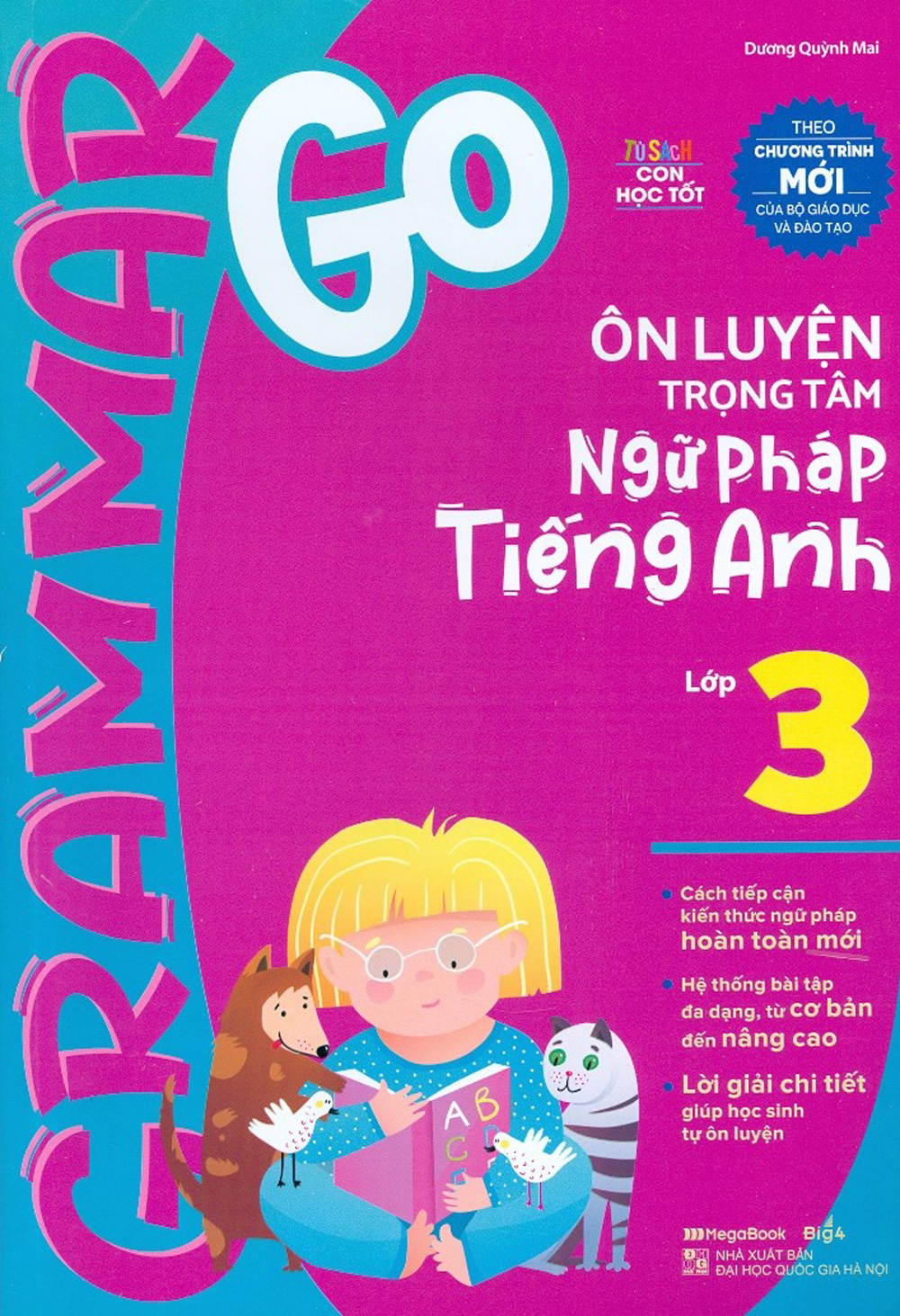 Grammar Go - Ôn Luyện Trọng Tâm Ngữ Pháp Tiếng Anh Lớp 3