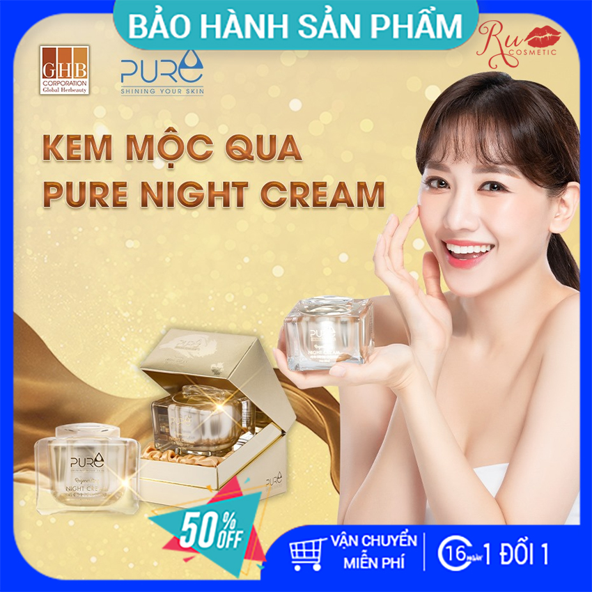 Pure Night Cream - Kem mộc qua ban đêm Pure