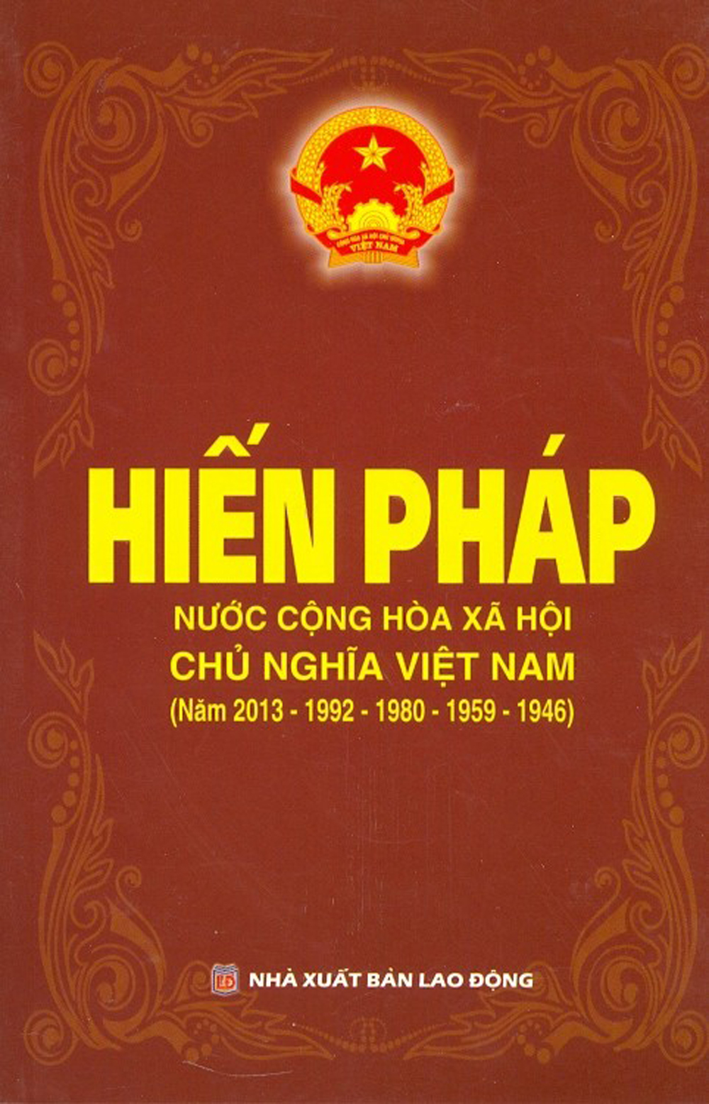 Hiến Pháp Nước Cộng Hoà Xã Hội Chủ Nghĩa Việt Nam Các bản hiến pháp năm