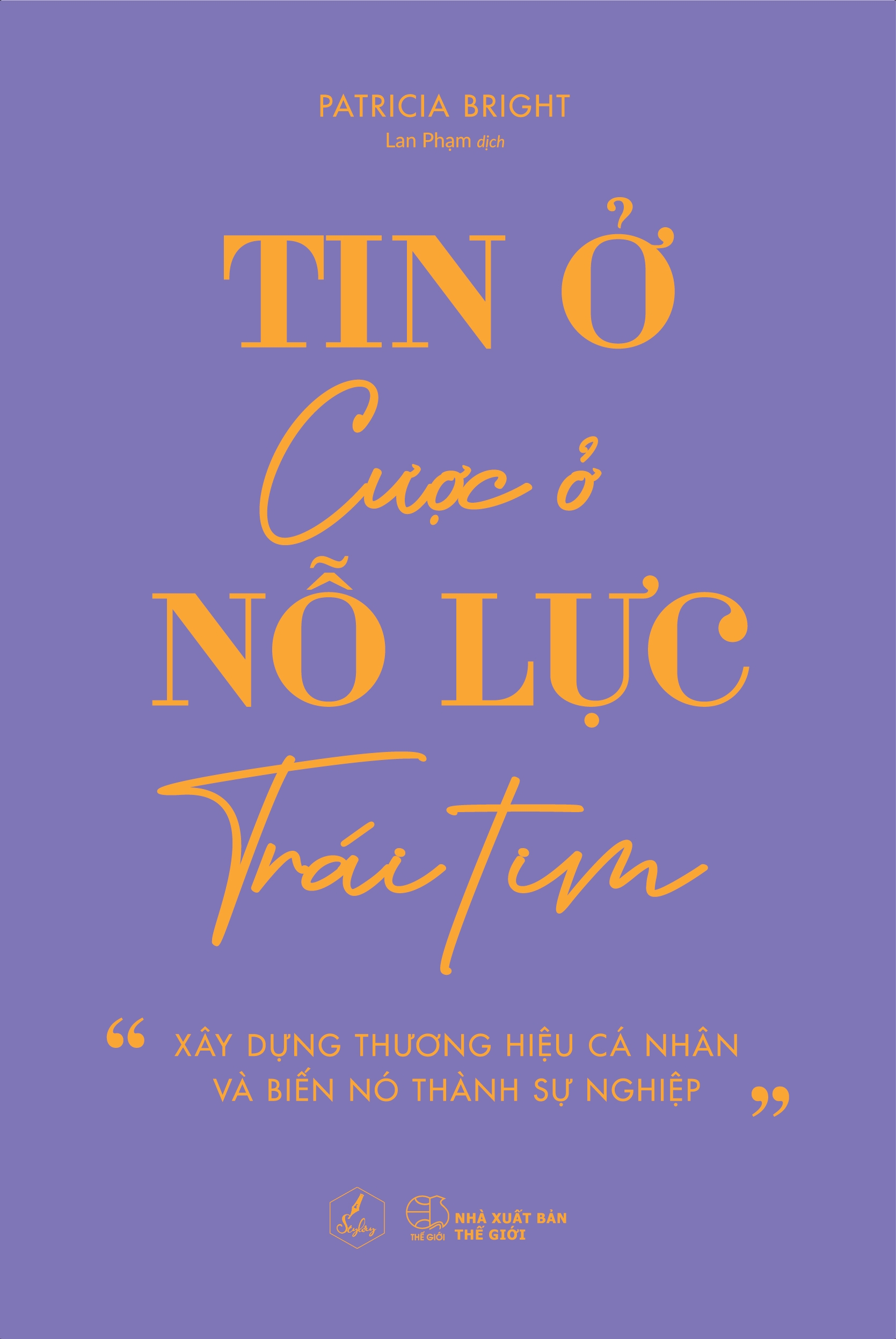 Fahasa - Tin Ở Nỗ Lực - Cược Ở Trái Tim